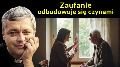 Zaufanie odbudowuje się czynami #pawlukiewicz