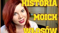HISTORIA MOICH WŁOSÓW czyli farbowanie, przedłużanie i drastyczne zmiany