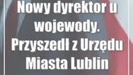Nowy dyrektor u wojewody.  Przyszedł z Urzędu Miasta Lublin