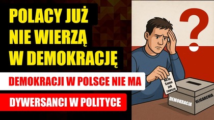 Polacy już nie wierzą w demokrację | Demokracji w Polsce nie ma | Dywersanci w Polityce