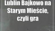 Lublin: Bajkowo na Starym Mieście, czyli gra miejska z Andersenem