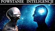Życie w Kosmosie - Powstanie Inteligencji