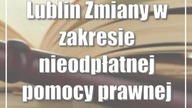 Lublin: Zmiany w zakresie nieodpłatnej pomocy prawnej