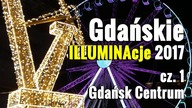 Gdańskie ILLUMINAcje 2017 cz. 1 Gdańsk Centrum