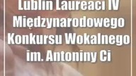 Lublin: Laureaci IV Międzynarodowego Konkursu Wokalnego im.  Antoniny Campi z Miklaszewiczów