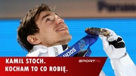 KAMIL STOCH.  Kocham to co robię.