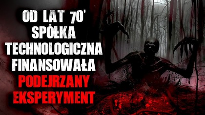 Od lat 70 spółka technologiczna finansowała podejrzany eksperyment...