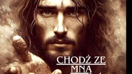 JEŚLI MNIE KOCHASZ CHODŻ ZE MNĄ ! Uspokój się ! BÓG wie , co robi w Twoim życiu .  Podziękuj !