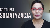 Co to jest somatyzacja - czyli co nasze ciało mówi nam o naszych emocjach?