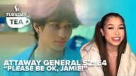 TUESDAY TEA | Attaway General S2:E4 Please Be Ok, Jamie!