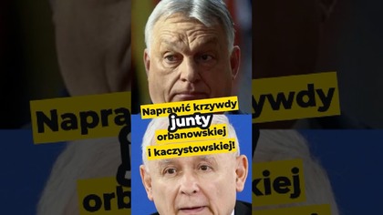 Naprawić krzywdy junty obranowskiej i kaczystowskiej! #Orban #kaczyński #pis