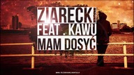 Ziarecki - Mam dosyć feat.  KaWu