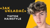 FRYZURA TIKTOK HAIRSTYLE - JAK UKŁADAĆ NAJPOPULARNIEJSZĄ FRYZURĘ Z TIKTOK A