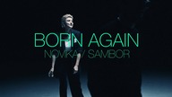 NOVIKA & SAMBOR - BORN AGAIN