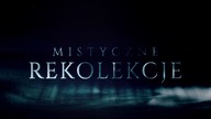 MISTYCZNE REKOLEKCJE  07 - NIEWIDZIALNE STYGMATY