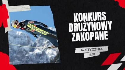 KONKURS DRUŻYNOWY - ZAKOPANE 14. 12 ZACZYNAMY O 15:50 .