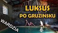 Wardzia - skalne miasto i baseny termalne