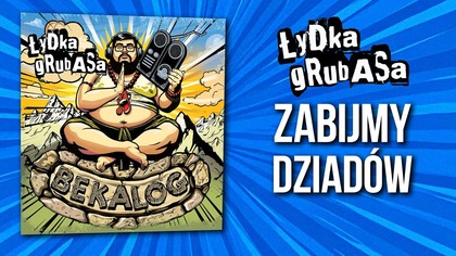 Łydka Grubasa - Zabijmy Dziadów | BEKALOG (2025)