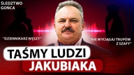 UJAWNIAMY TAŚMY LUDZI JAKUBIAKA.  DOTARLIŚMY DO WSTRZĄSAJĄCYCH NAGRAŃ
