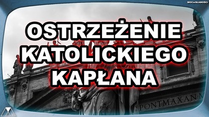 OSTRZEZENIE KATOLICKIEGO KAPŁANA!
