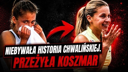 NIEBYWAŁA HISTORIA CHWALIŃSKIEJ.  PRZEŻYŁA KOSZMAR, TERAZ RZĄDZI W ROLAND GARROS