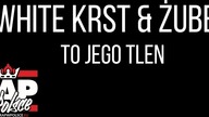 White KRST & Żuber - To jego tlen