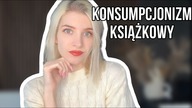 Wydałam ostatnie pieniądze na książki, czyli o KONSUMPCJONIZMIE KSIĄŻKOWYM