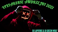 ⛔ VIXIARSKIE ANDRZEJKI 2021 ⛔ DOBRA VIXA PIXA 2022 ⛔ DJ Lapifors & DJ GR33N WOLF