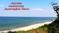 Jurata, Jastarnia, Chałupy i Jastrzębia Góra 2022 - każda inna, każda ciekawa!