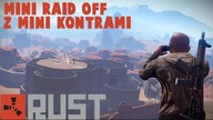 RUST MINI RAID OFF Z PJOTENEM ;)