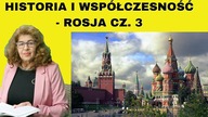 Dr Ewa Kurek - Historia i współczesność - Rosja cz.  3