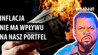 Inflacja nie ma wpływu na nasz portfel.  Whaaaaaat?!
