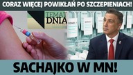 Nie będzie odszkodowań za skutki uboczne szczepień? Coraz więcej powikłań! Sachajko w MN!