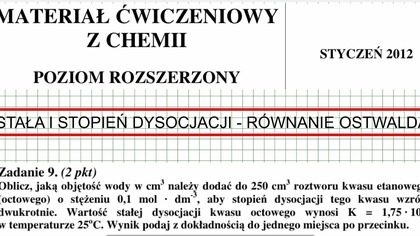 ZADANIE 9 OKE POZNAN STYCZEŃ 2012 STAŁA I STOPIEŃ DYSOCJACJI KWASU ETANOWEGO