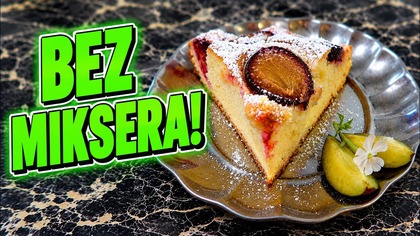 Ciasto ze śliwkami bez miksera  wilgotne, delikatne i gotowe bez wysiłku.