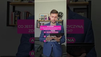 Co jest najczęstszą przyczyną zdrad w związkach?
