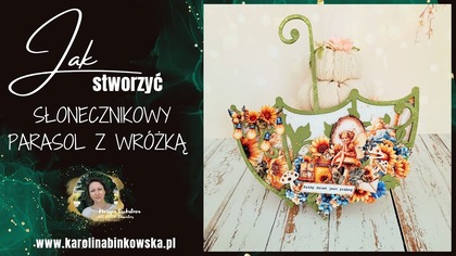Słonecznikowy parasol z wróżką  Sunflower umbrella with a fairy 