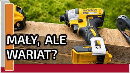 DeWalt DCF887N po praktycznym teście.  Czy warto kupić?