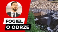 Fogiel ujawnił całą PRAWDĘ w temacie katastrofy na Odrze