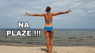 Idę na plażę .... !!! Polskie morze KAMPEREM vlog 65