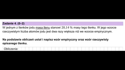 W jednym z tlenków jodu masa tlenu stanowi 20,14 % masy tego tlenku | Zadanie 4 CKE 2025 MAJ