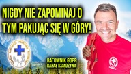 POSŁUCHAJ I ŻYJ! Ratownik GOPR o niezbędnym ekwipunku w góry