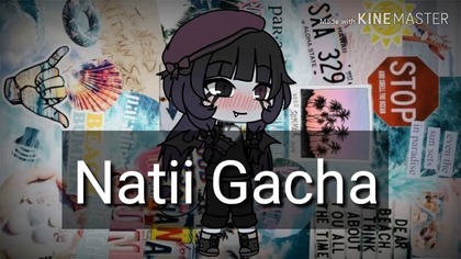 My Intro~Natii Gacha