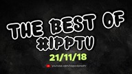 The best of #IPPTV 21.11.2018