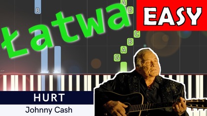  Hurt (Johnny Cash) - Piano Tutorial (łatwa wersja)  NUTY W OPISIE 