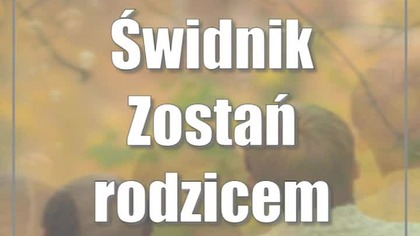 Świdnik: Zostań rodzicem zastępczym