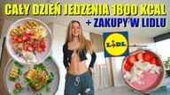 CAŁY DZIEŃ JEDZENIA 1800/ TOP PRODUKTY Z LIDLA/ ZAKUPY W ZARZE