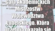 Gala Akademickich Mistrzostw Województwa Lubelskiego.  Która uczelnia okazała się najlepsza?
