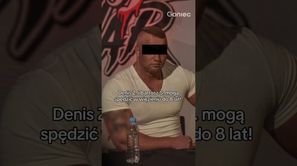 DENIS BADBOY TRAFI DO WIĘZIENIA NA 8 LAT?