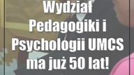 Wydział Pedagogiki i Psychologii UMCS ma już 50 lat!